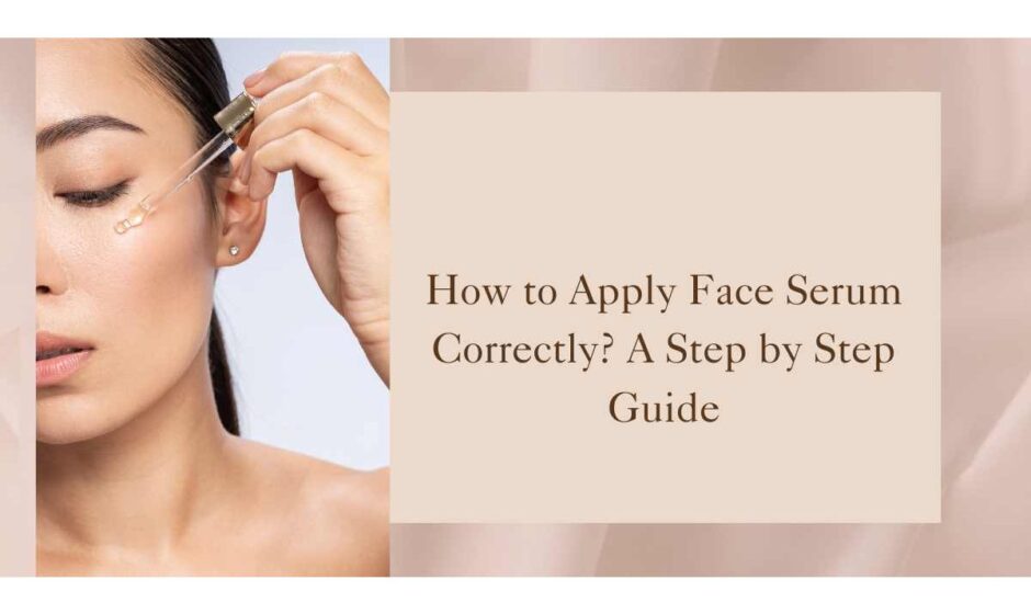 How To Use Face Serum